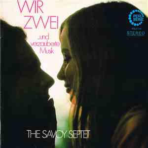 The Savoy Septet - Wir Zwei ... Und Verzauberte Musik download free