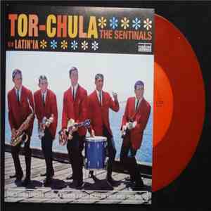 The Sentinals - Tor-Chula b/w Latin'Ia download free