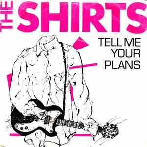 The Shirts - Tell Me Your Plans download mp3 flac