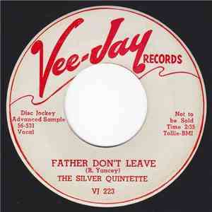 The Silver Quintette - Father Don't Leave / Sinner's Crossroads download mp3 flac