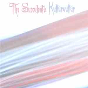 The Succulents - Kulturvultur download free