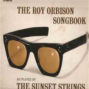 The Sunset Strings - The Sunset Strings Play The Roy Orbison Songbook download mp3 flac