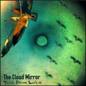 Third Person Lurkin - The Cloud Mirror download mp3 flac