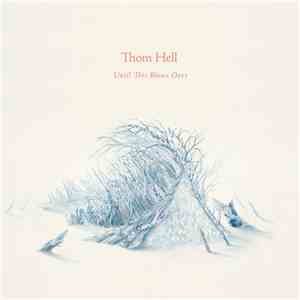 Thom Hell - Until This Blows Over download mp3 flac