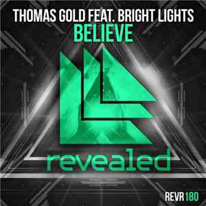 Thomas Gold Feat. Bright Lights  - Believe download mp3 flac