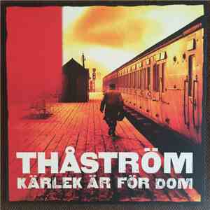 Thåström - Kärlek Är För Dom download free