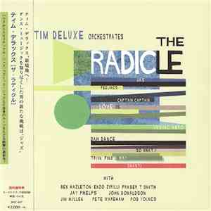 Tim Deluxe - The Radicle download free Tim Deluxe - The Radicle download mp3 flac