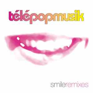 Télépopmusik - Smile Remixes download mp3 flac