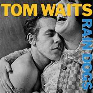 Tom Waits - Rain Dogs download mp3 flac