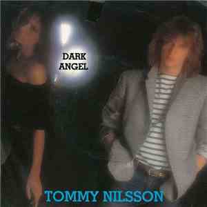 Tommy Nilsson - Dark Angel download mp3 flac