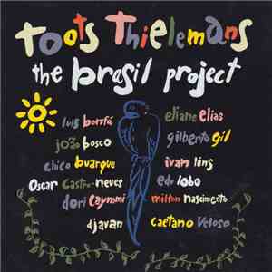 Toots Thielemans - The Brasil Project download mp3 flac