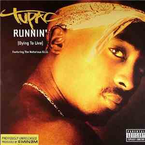 Tupac Featuring The Notorious B.I.G. - Runnin' (Dying To Live) download mp3 flac