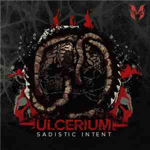 Ulcerium - Sadistic Intent download free