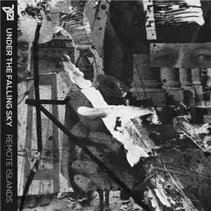 Under The Falling Sky - Remote Islands download mp3 flac