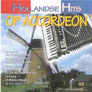 Unknown Artist - Hollandse Hits Op Accordeon download free Unknown Artist - Hollandse Hits Op Accordeon download mp3 flac