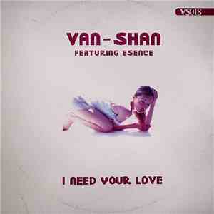 Van - Shan Featuring Esence - I Need Your Love download mp3 flac