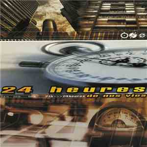 Various - 24 Heures De Nos Vies download mp3 flac