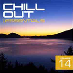 Various - Chill Out Essentials Volume 14 download free