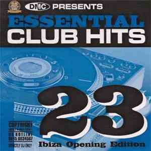 Various - Essential Club Hits 23 (Ibiza Opening Edition) download mp3 flac