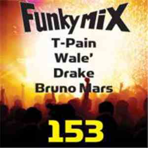 Various - Funkymix Vol. 153 download free Various - Funkymix Vol. 153 download mp3 flac