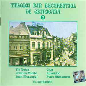 Various - Melodii Din Bucureștiul De Odinioară 3 download mp3 flac