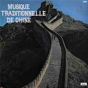 Various - Musique Traditionnelle De Chine download free Various - Musique Traditionnelle De Chine download mp3 flac