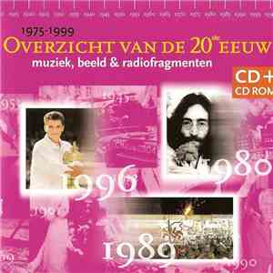 Various - Overzicht Van De 20ste Eeuw (Muziek, Beeld & Radiofragmenten) - 1975 - 1999 download free