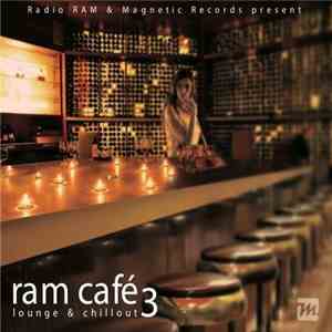 Various - RAM Café 3 (Lounge & Chillout) download free