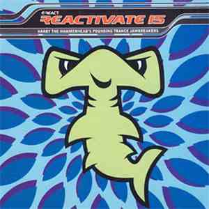 Various - Reactivate 15 (Harry The Hammerhead's Pounding Trance Jawbreakers) download mp3 flac