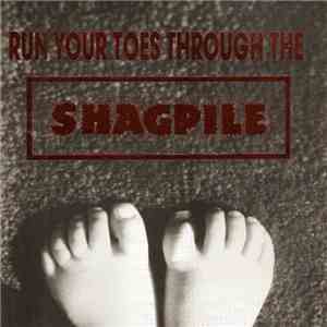 Various - Run Your Toes Through The Shagpile download free