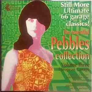 Various - The Essential Pebbles Collection - Volume Three download free