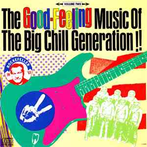 Various - The Good-Feeling Music Of The Big Chill Generation Volume Two download mp3 flac