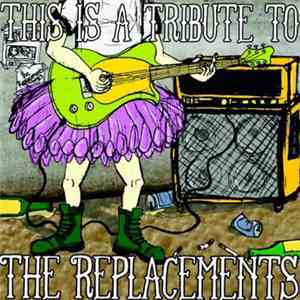 Various - This Is A Tribute To The Replacements download mp3 flac