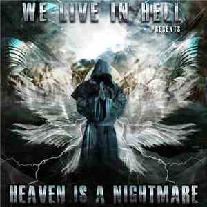 Various - We Live In Hell Presents: Heaven Is A Nightmare download mp3 flac