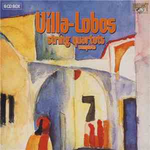 Villa-Lobos - String Quartets Complete download mp3 flac