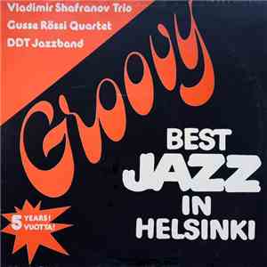 Vladimir Shafranov Trio / Gusse Rössi Quartet / DDT Jazzband - Live At Groovy download free