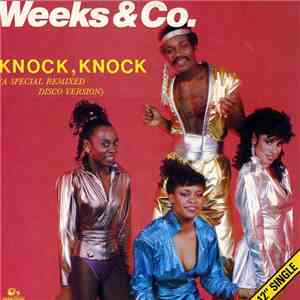 Weeks & Co. - Knock, Knock (A Special R.E.M.I.X.E.D. Disco Version) download free Weeks & Co. - Knock, Knock (A Special R.E.M.I.X.E.D. Disco Version) download mp3 flac
