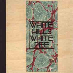 White Hills / White Pee - Wish You Weren't Here download mp3 flac