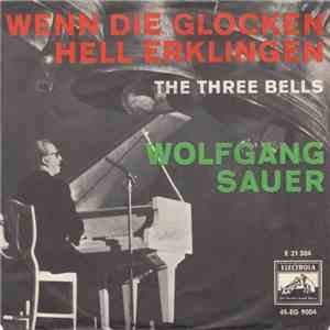 Wolfgang Sauer - Wenn Die Glocken Hell Erklingen (The Three Bells) download mp3 flac