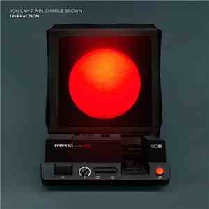 You Can't Win, Charlie Brown - Diffraction / Refraction download mp3 flac