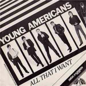 Young Americans - All That I Want download free