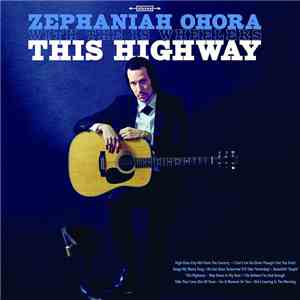 Zephaniah OHora With The 18 Wheelers  - This Highway download mp3 flac
