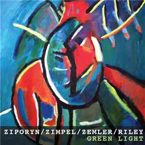 Ziporyn / Zimpel / Zemler / Riley - Green Light download free Ziporyn / Zimpel / Zemler / Riley - Green Light download mp3 flac